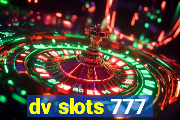 dv slots 777